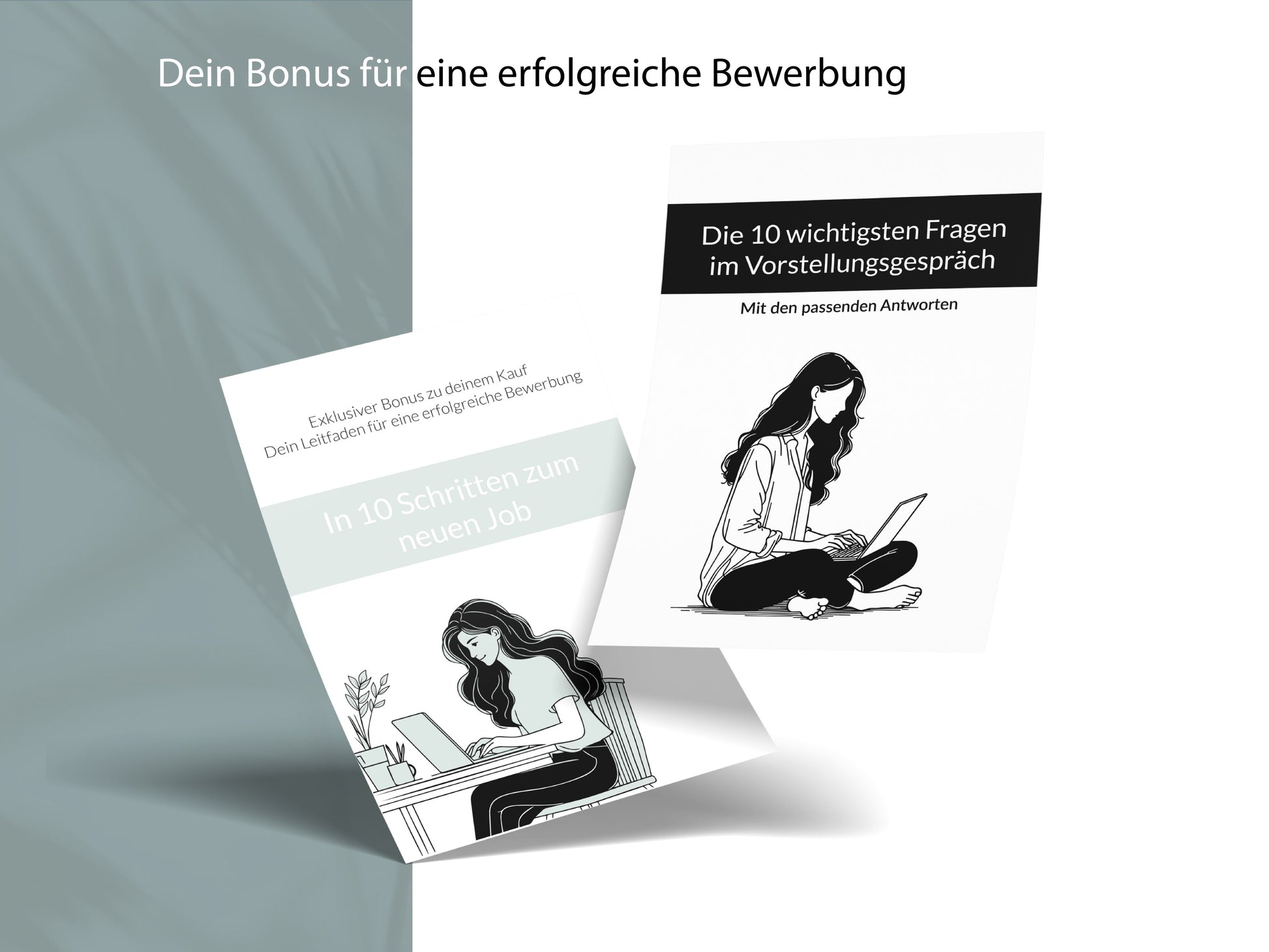 Exklusive Bonus-Leitfäden für die Bewerbung mit Tipps zum Vorstellungsgespräch und Schritten zum neuen Job als Ergänzung.