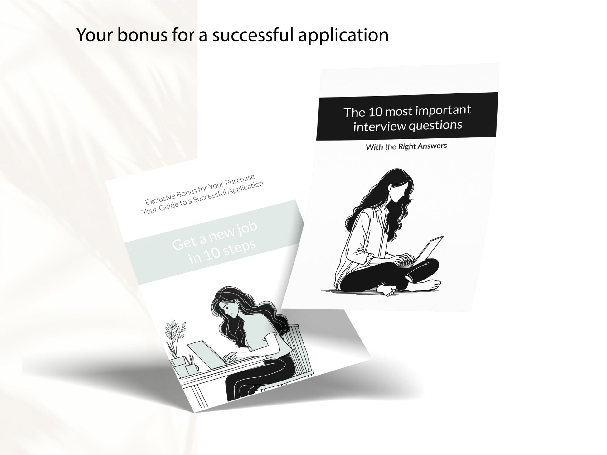 Exklusiver Bewerbungsleitfaden und Bonus-E-Books für das Vorstellungsgespräch als digitaler Zusatz beim Kauf der Lebenslauf-Vorlage zur erfolgreichen Vorbereitung auf den neuen Job.